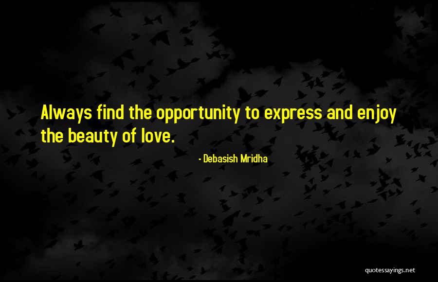 Opportunity And Quotes By Debasish Mridha