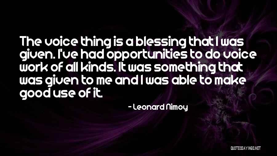 Opportunity And Quotes By Leonard Nimoy