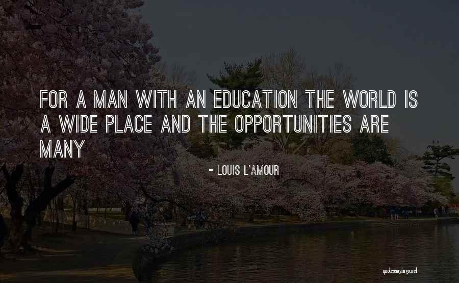 Opportunity And Quotes By Louis L'Amour