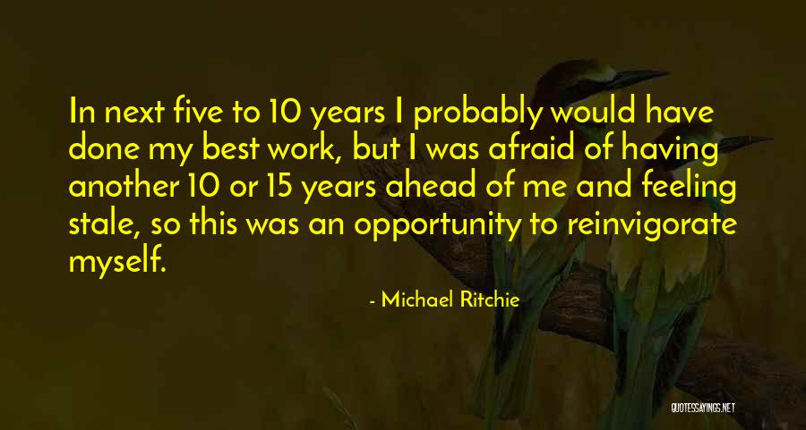 Opportunity And Quotes By Michael Ritchie