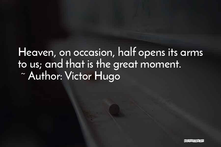 Opportunity And Quotes By Victor Hugo