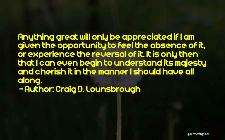 Opportunity And Regret Quotes By Craig D. Lounsbrough