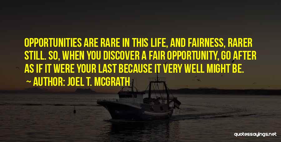 Opportunity And Regret Quotes By Joel T. McGrath