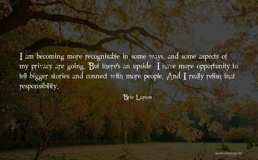 Opportunity And Responsibility Quotes By Brie Larson Opportunity And Responsibility Quotes By Brie Larson