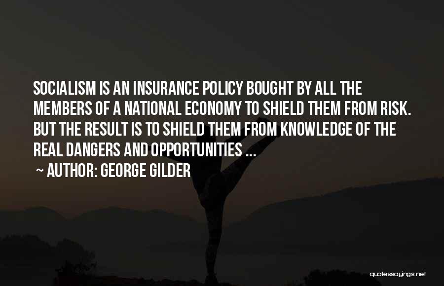 Opportunity And Risk Quotes By George Gilder