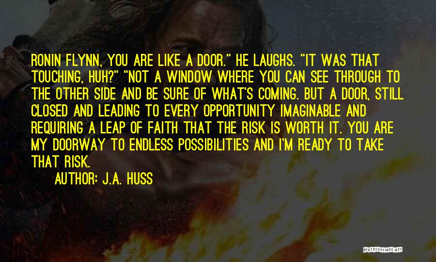 Opportunity And Risk Quotes By J.A. Huss