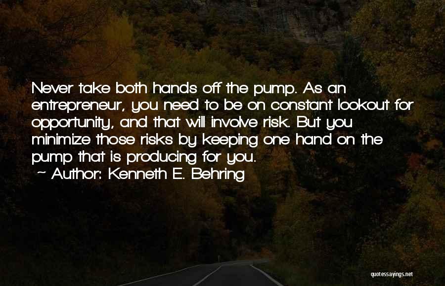 Opportunity And Risk Quotes By Kenneth E. Behring