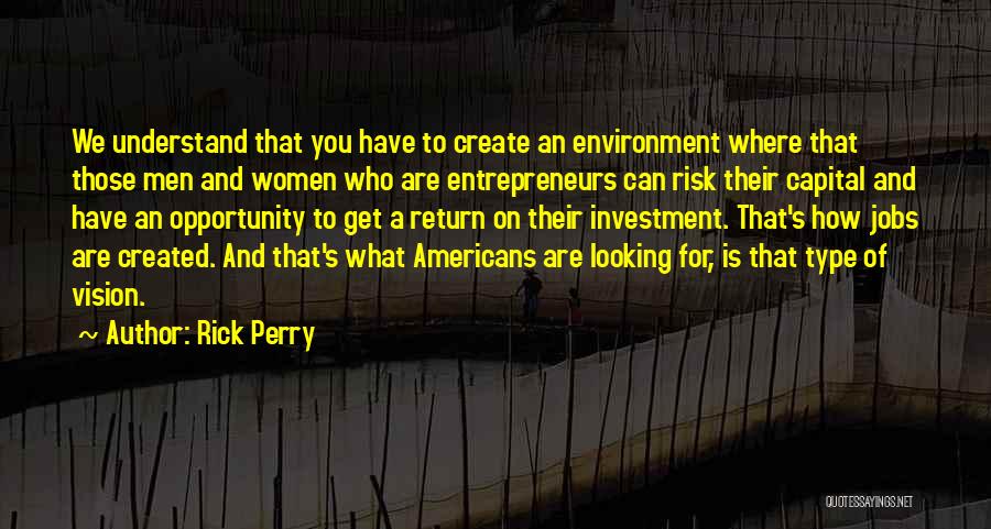 Opportunity And Risk Quotes By Rick Perry