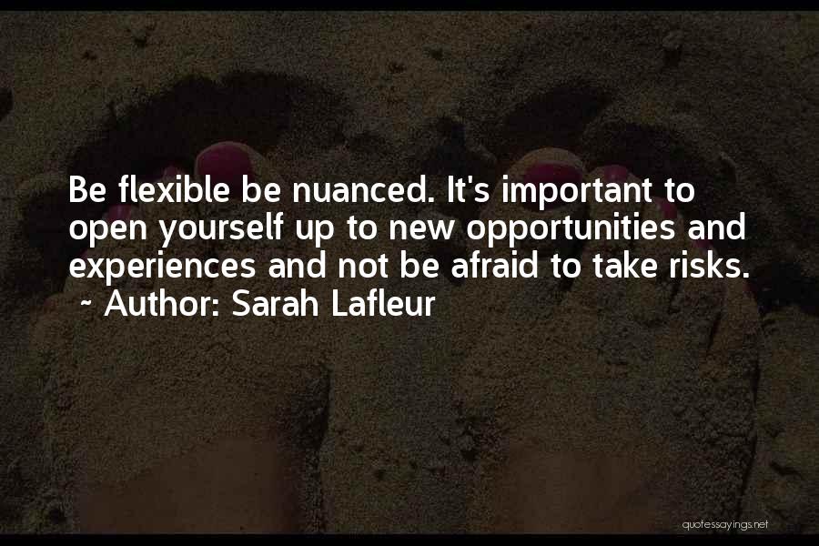 Opportunity And Risk Quotes By Sarah Lafleur