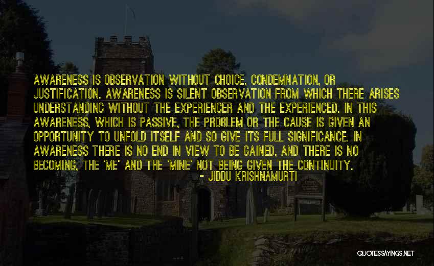 Opportunity Arises Quotes By Jiddu Krishnamurti Opportunity Arises Quotes By Jiddu Krishnamurti