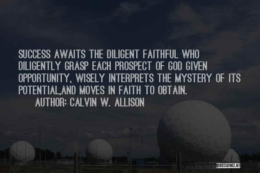 Opportunity Awaits Quotes By Calvin W. Allison