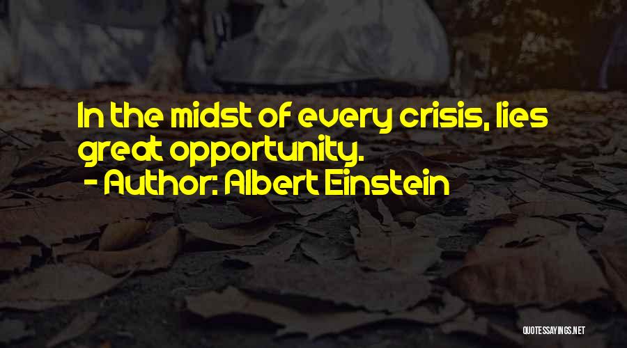 Opportunity By Albert Einstein Quotes By Albert Einstein