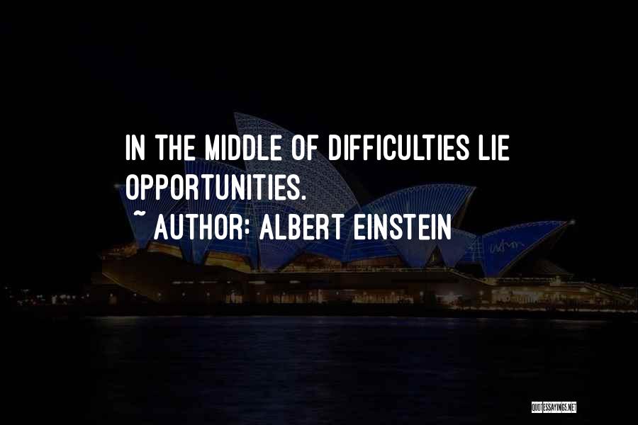 Opportunity By Albert Einstein Quotes By Albert Einstein