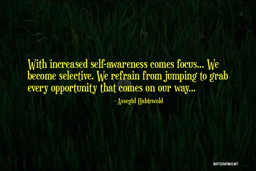 Opportunity Comes From Quotes By Assegid Habtewold Opportunity Comes From Quotes By Assegid Habtewold