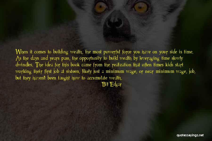 Opportunity Comes From Quotes By Bill Edgar Opportunity Comes From Quotes By Bill Edgar