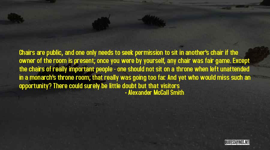 Opportunity Comes Once Quotes By Alexander McCall Smith