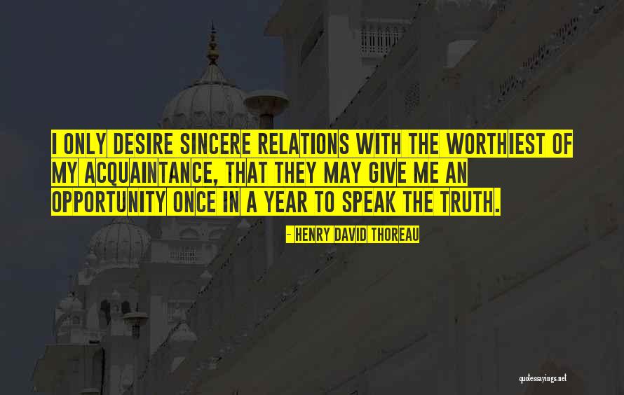 Opportunity Comes Once Quotes By Henry David Thoreau Opportunity Comes Once Quotes By Henry David Thoreau