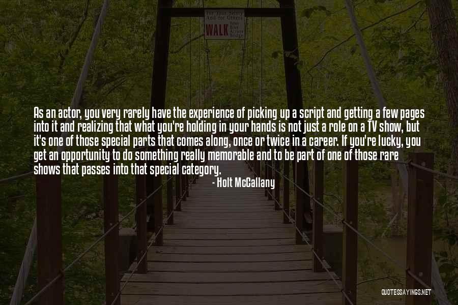 Opportunity Comes Once Quotes By Holt McCallany Opportunity Comes Once Quotes By Holt McCallany