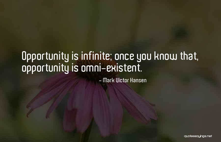 Opportunity Comes Once Quotes By Mark Victor Hansen