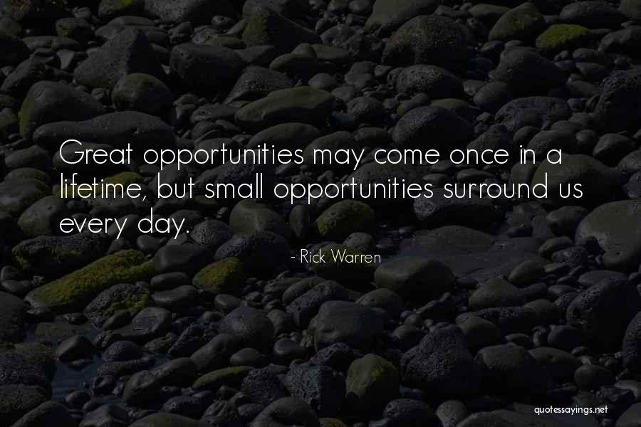 Opportunity Comes Once Quotes By Rick Warren Opportunity Comes Once Quotes By Rick Warren
