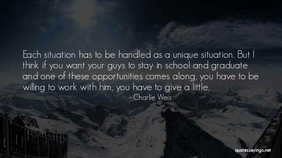 Opportunity Comes Quotes By Charlie Weis