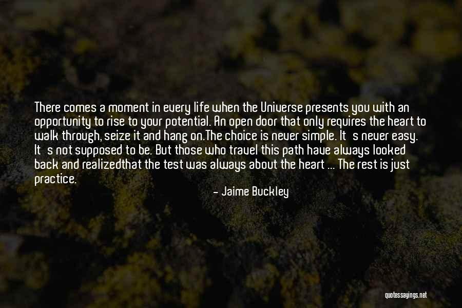 Opportunity Comes Quotes By Jaime Buckley