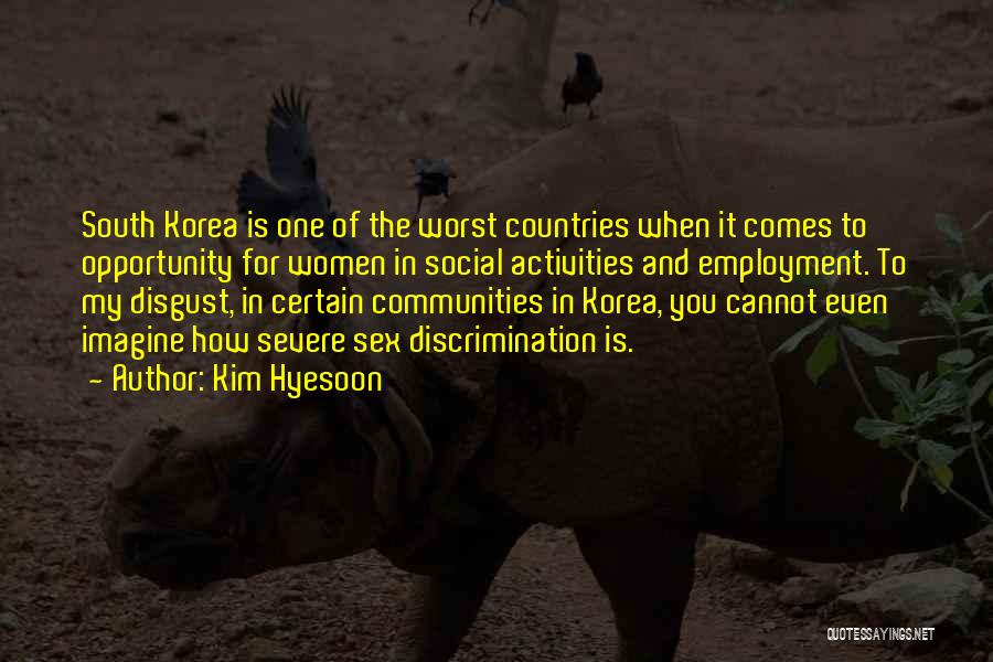 Opportunity Comes Quotes By Kim Hyesoon