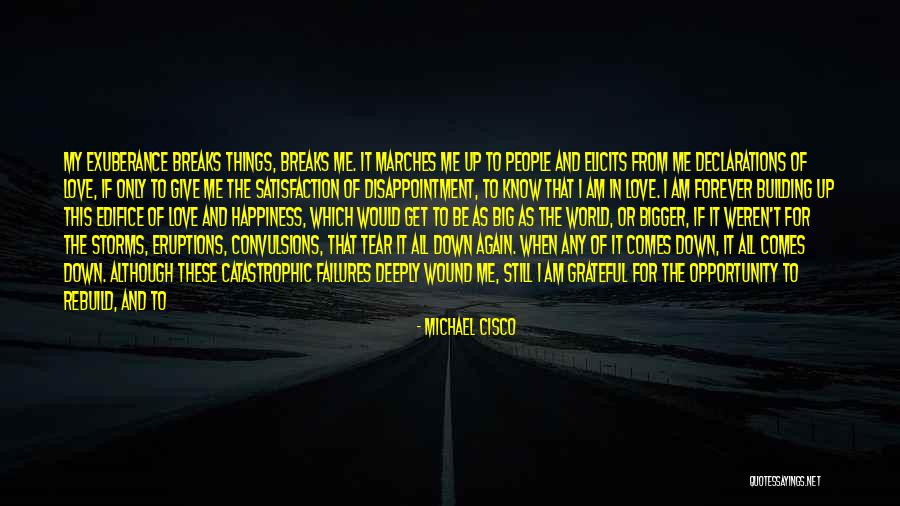 Opportunity Comes Quotes By Michael Cisco