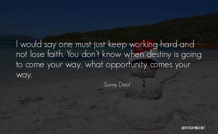 Opportunity Comes Quotes By Sunny Deol