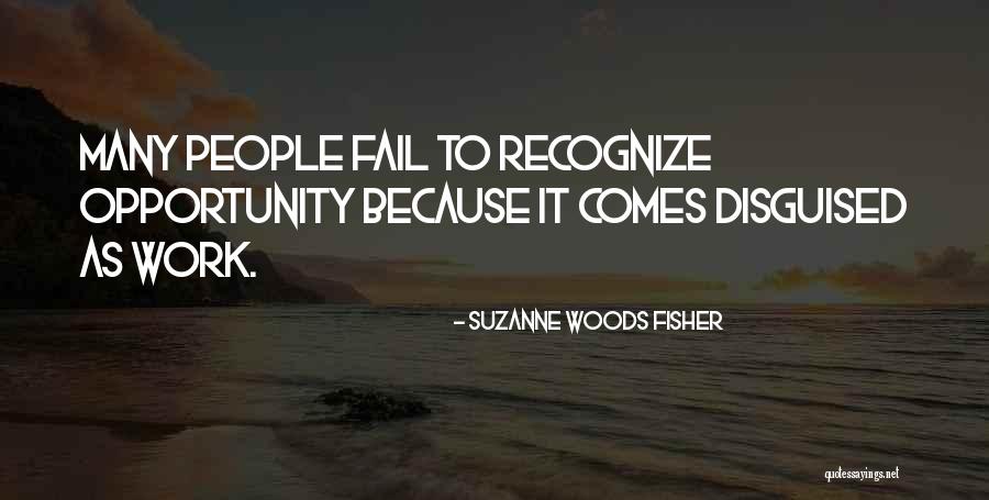 Opportunity Comes Quotes By Suzanne Woods Fisher