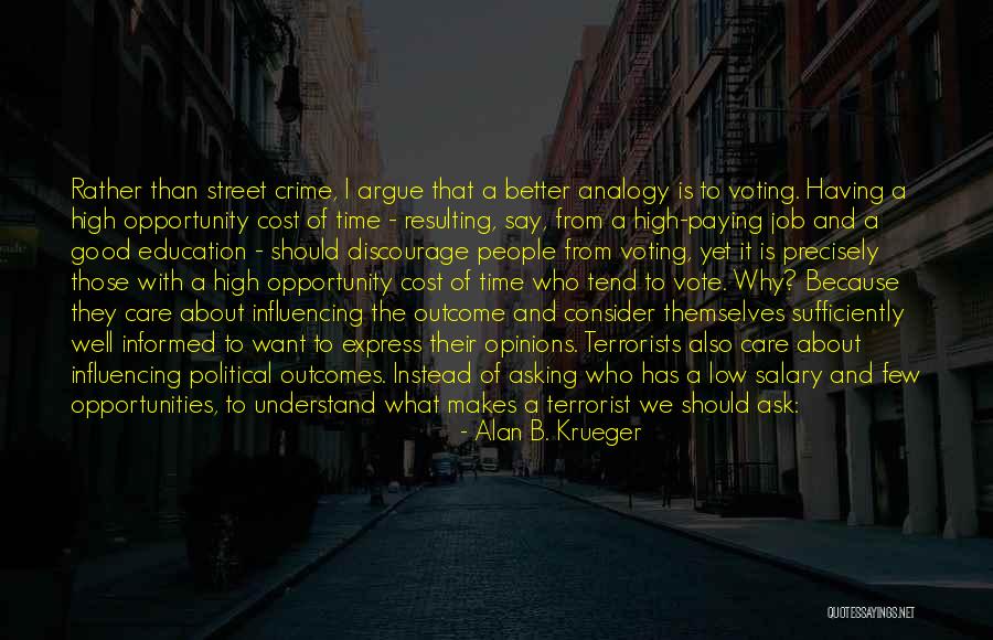 Opportunity Cost Quotes By Alan B. Krueger Opportunity Cost Quotes By Alan B. Krueger