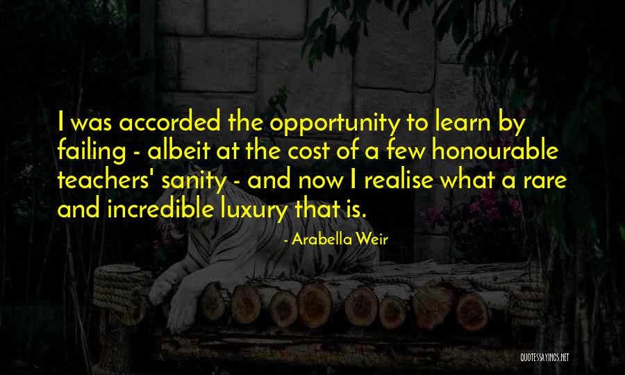 Opportunity Cost Quotes By Arabella Weir Opportunity Cost Quotes By Arabella Weir