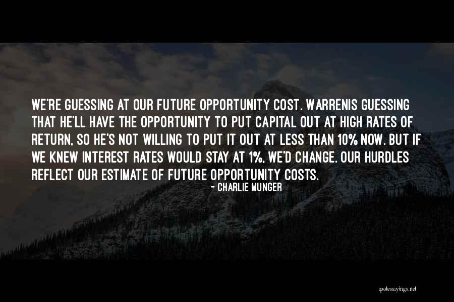Opportunity Cost Quotes By Charlie Munger Opportunity Cost Quotes By Charlie Munger