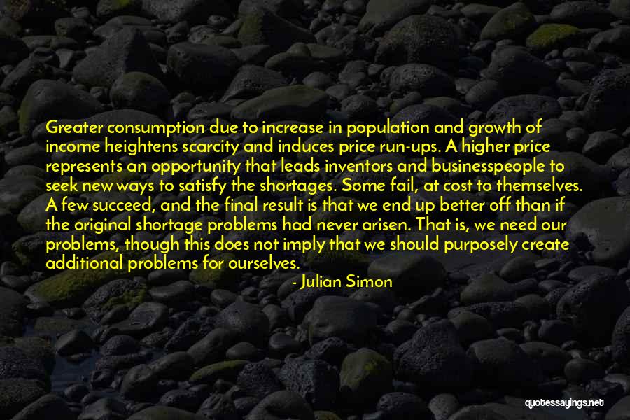 Opportunity Cost Quotes By Julian Simon Opportunity Cost Quotes By Julian Simon