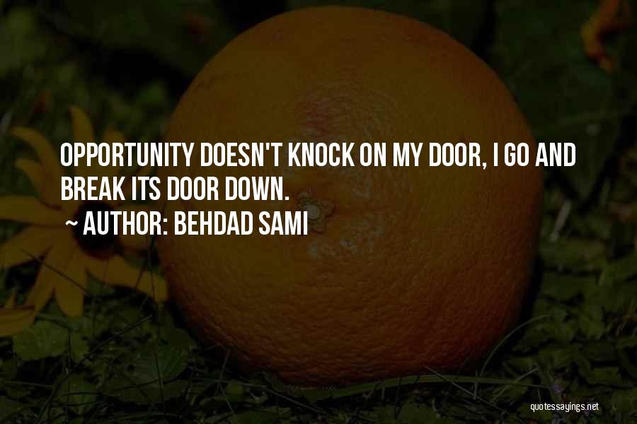 Opportunity Doors Quotes By Behdad Sami