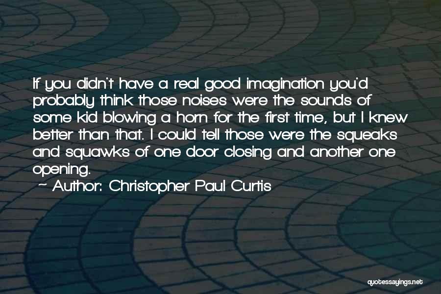 Opportunity Doors Quotes By Christopher Paul Curtis
