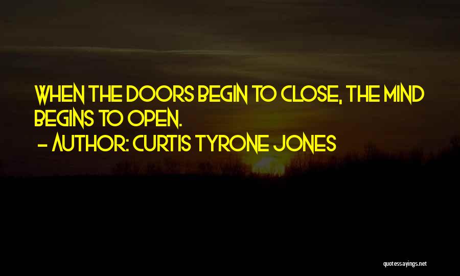 Opportunity Doors Quotes By Curtis Tyrone Jones