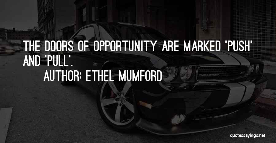 Opportunity Doors Quotes By Ethel Mumford