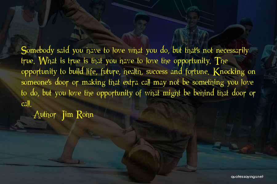 Opportunity Doors Quotes By Jim Rohn