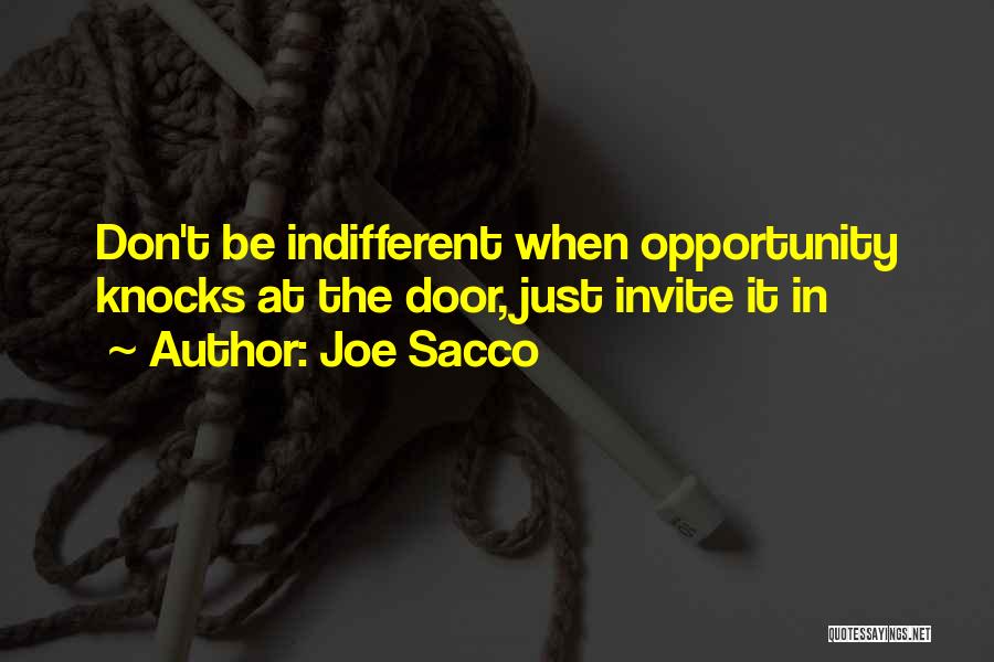 Opportunity Doors Quotes By Joe Sacco