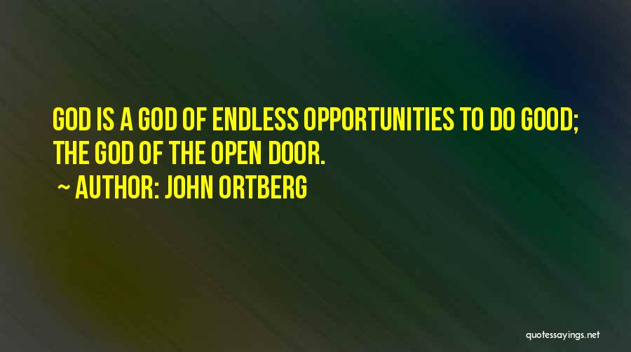 Opportunity Doors Quotes By John Ortberg