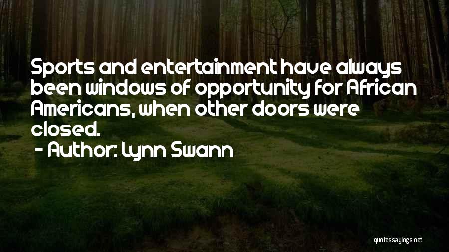 Opportunity Doors Quotes By Lynn Swann