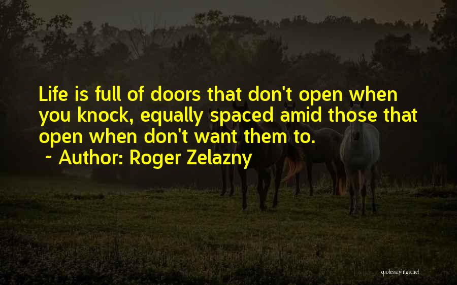 Opportunity Doors Quotes By Roger Zelazny