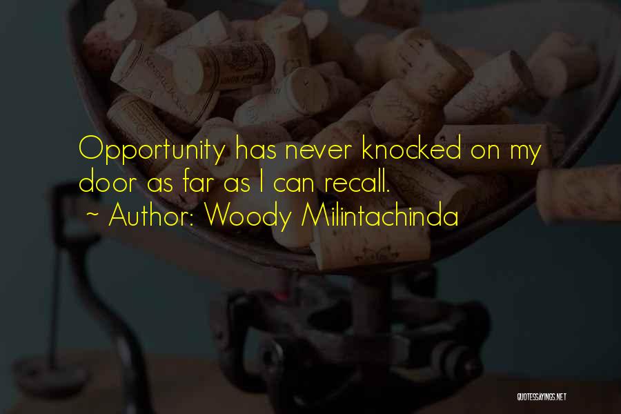 Opportunity Doors Quotes By Woody Milintachinda