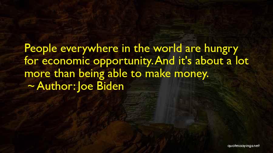 Opportunity Everywhere Quotes By Joe Biden