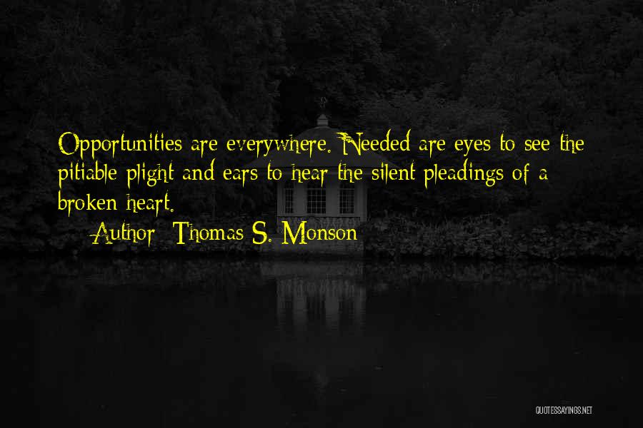 Opportunity Everywhere Quotes By Thomas S. Monson