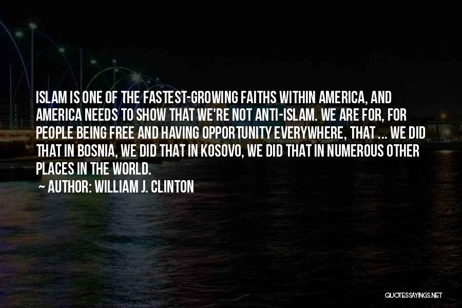 Opportunity Everywhere Quotes By William J. Clinton