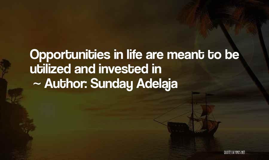 Opportunity In Life Quotes By Sunday Adelaja