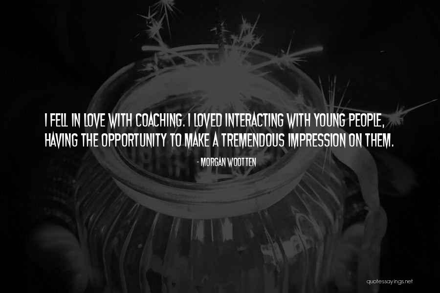 Opportunity In Love Quotes By Morgan Wootten Opportunity In Love Quotes By Morgan Wootten