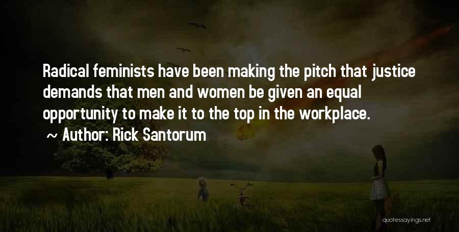 Opportunity In The Workplace Quotes By Rick Santorum